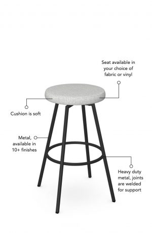 Soft seat cushion is available in fabric or vinyl and the metal is welded at the joints for support. This bar stool is custom made for you!