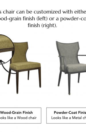 This chair can be customized with either a wood-grain finish (left) or a powder-coat finish (right).