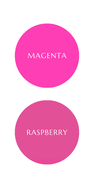 Magenta Pink (top) and Raspberry Pik (bottom)