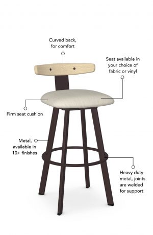 Featuring a curved back for comfort. The seat is available in your choice of fabric or vinyl (free samples available!). The seat cushion is firm. This bar stool is made of metal and is available in 10+ finishes. The joints are welded (not screwed) for support.